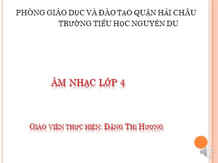 Bài giảng Âm nhạc Lớp 4 - Bài 11: Khăn quàng thắp sáng bình minh