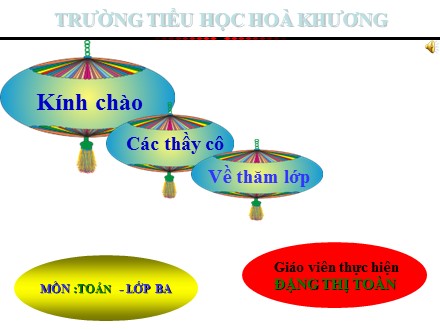 Bài giảng môn Toán lớp 3 - Bài: Bài 63: Chia số có bốn chữ số cho số có một chữ số - Đặng Thị Toàn