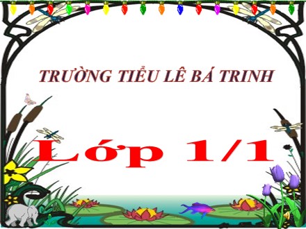 Bài giảng Tiếng Việt lớp 1 - Bài 13: U, u, Ư, ư - Trường Tiểu học Lê Bá Trinh