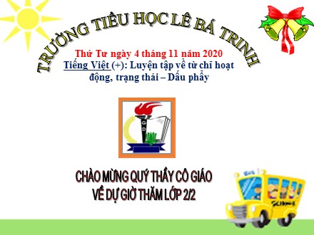 Bài giảng Tiếng Việt lớp 2 - Bài 3: Luyện từ và câu – Từ chỉ hoạt động, trạng thái; Dấu phẩy