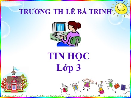Bài giảng Tin học lớp 3 - Bài 6: Thư mục - Phan Thị Thanh Nhung - Trường Tiểu học Lê Bá Trinh