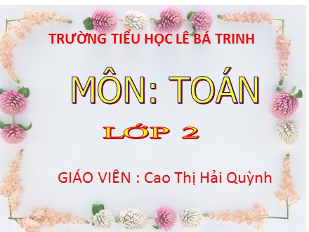 Bài giảng Toán lớp 2 - Bài 29: Ngày – giờ, giờ - Phút