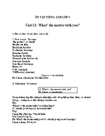 Bài ôn tập môn Tiếng Anh Lớp 5 - Unit 11- What’ the matter with you? (Có đáp án)