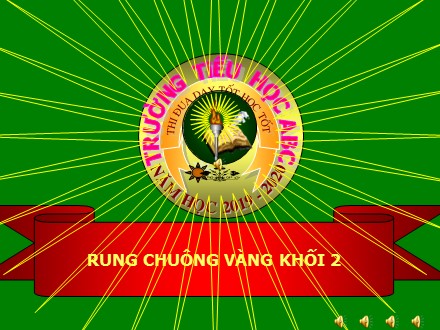Chương trình Rung chuông vàng khối 2 - Năm học 2019-2020 - Trường Tiểu học Lê Bá Trinh
