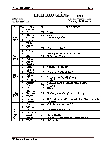 Lịch báo giảng học kì 1 lớp 4 - Tuần 16 Năm học 2020-2021 - Đào Thị Ngọc Lan - Trường Tiểu học Lê Bá Trinh