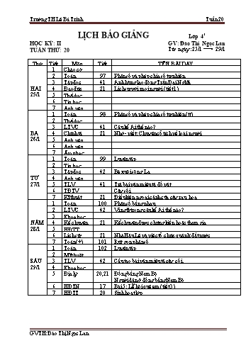 Lịch báo giảng học kì 1 lớp 4 - Tuần 20 Năm học 2020-2021 - Đào Thị Ngọc Lan - Trường Tiểu học Lê Bá Trinh