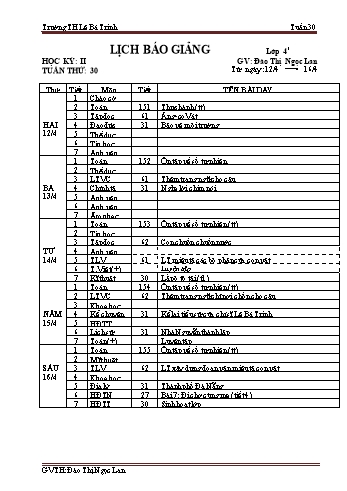 Lịch báo giảng học kì 2 lớp 4 - Tuần 30 Năm học 2020-2021 - Đào Thị Ngọc Lan - Trường Tiểu học Lê Bá Trinh