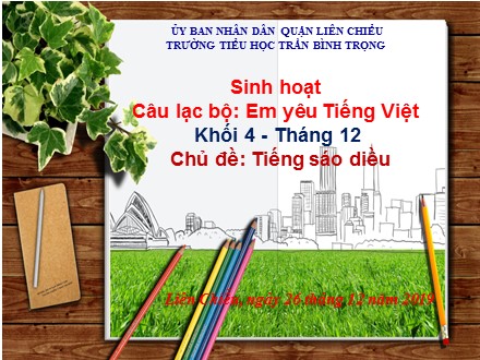 Sinh hoạt Câu lạc bộ Em yêu Tiếng Việt Khối 4 - Tháng 12 Chủ đề: Tiếng sáo diều - Trường Tiểu học Trần Bình Trọng