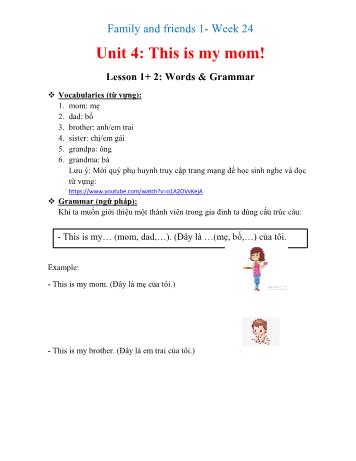 Bài dạy Tiếng Anh Lớp 1 (Family & Friends) - Unit 4: This is my mom! - Lesson 1+ 2: Words & Grammar