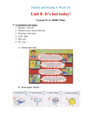 Bài dạy Tiếng Anh Lớp 3 (Family & Friends) - Unit 8:It’s hot today! - Lesson 5+6: Skills Time