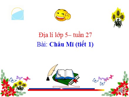 Bài giảng Địa lí Lớp 5 - Tiết 1: Châu Mĩ