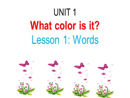 Bài giảng English 1 - Unit 1: What color is it?