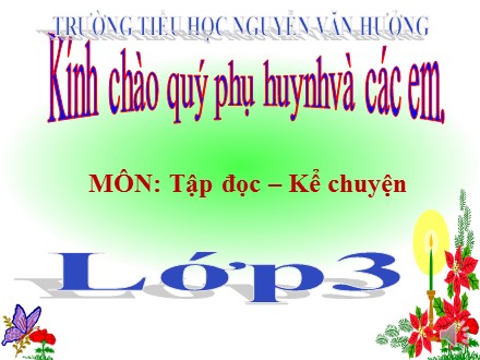 Bài giảng Tập đọc Lớp 3 - Tiết 1, Bài: Ông tổ nghề thêu - Trường tiểu học Nguyễn Văn Hưởng