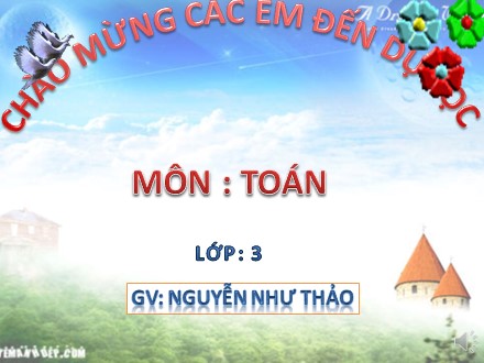 Bài giảng Toán Lớp 3 - Bài: Tiền Việt Nam - Nguyễn Như Thảo