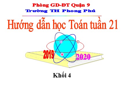 Bài giảng Toán Lớp 4 - Bài: Rút gọn phân số - Trường tiểu học Phong Phú