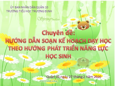 Chuyên đề Hướng dẫn soạn kế hoạch dạy học theo hướng phát triển năng lực học sinh