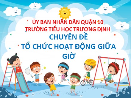 Chuyên đề Tổ chức hoạt động giữa giờ