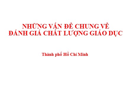 Những vấn đề chung về đánh giá chất lượng giáo dục