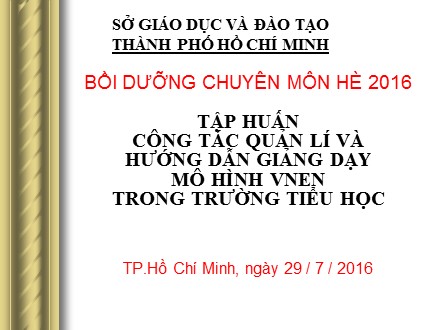 Tập huấn công tác quản lí và hướng dẫn giảng dạy mô hình VNEN trong trường tiểu học