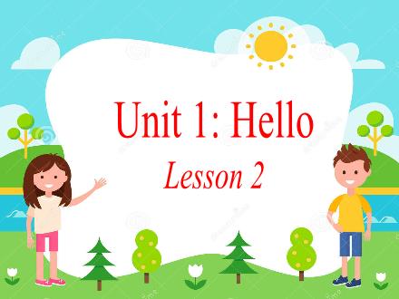 Bài giảng Tiếng Anh Lớp 3 - Unit 1: Hello. Lesson 2