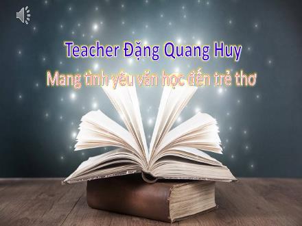 Bài giảng Tiếng Việt Lớp 5 - Tập làm văn: Tả cô giáo em - Đặng Quang Huy