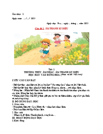 Giáo án Âm nhạc Lớp 1 - Tiết 1: Thường thức Âm nhạc: Âm thanh kỳ diệu. Học hát: Vào rừng hoa - Năm học 2021-2022 - Trường Tiểu học Phú Sơn