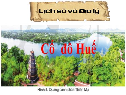Bài giảng Lịch sử & Địa lí Lớp 4 - Bài 13: Cố đô Huế (Tiết 3)