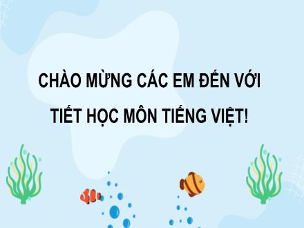 Bài giảng Tiếng Việt Lớp 3 Sách Cánh diều - Bài đọc 4: Bài tập làm văn