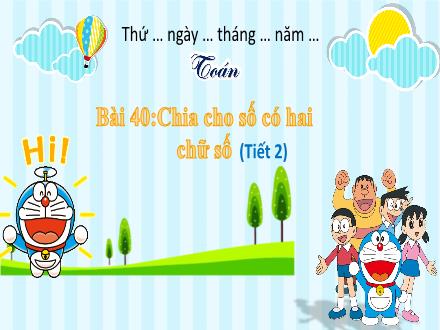 Bài giảng Toán Lớp 4 - Bài 40: Chia cho số có hai chữ số