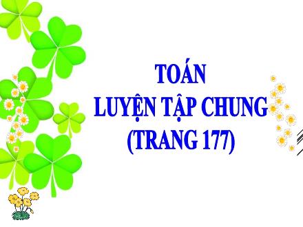 Luyện tập chung Trang 177