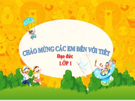 Bài giảng Đạo đức 1 - Bài 17: Tự giác học tập