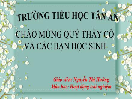 Bài giảng Hoạt động trải nghiệm 2 (Kết nối tri thức) - Hoạt động chủ đề: Nghề của mẹ, nghề của cha - Năm học 2024-2025 - Nguyễn Thị Hường