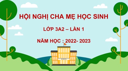 Bài giảng Sinh hoạt Lớp 3 - Chào cờ và hát quốc ca - Năm học 2022-2023
