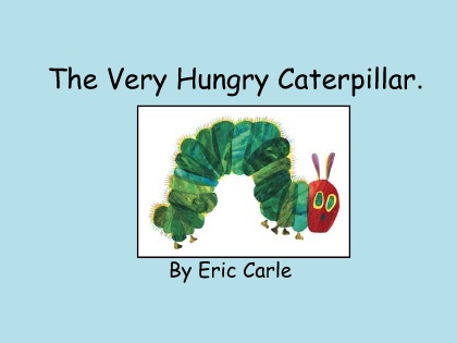 Bài giảng Tiếng Anh 4 - The Very Hungry Caterpillar