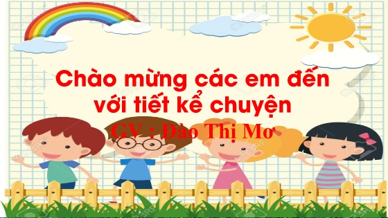 Bài giảng Tiếng Việt 1 - Kể chuyện: Mèo con bị lạc - Năm học 2024-2025 - Đào Thị Mơ