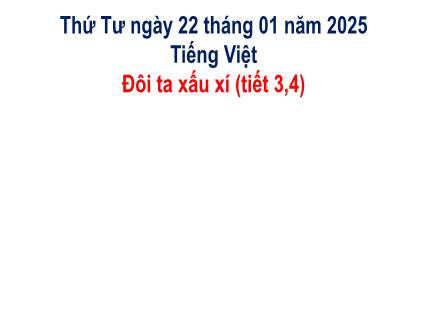 Bài giảng Tiếng Việt 1 (Kết nối tri thức) - Đôi tai xấu xí (Tiết 3+4) - Năm học 2024-2025