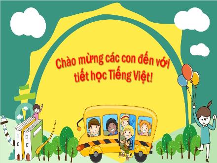Bài giảng Tiếng Việt 1 - Luyện tập: Từ chỉ sự vật, đặc điểm. Câu nêu đặc điểm - Năm học 2024-2025 - Nguyễn Thị Hường