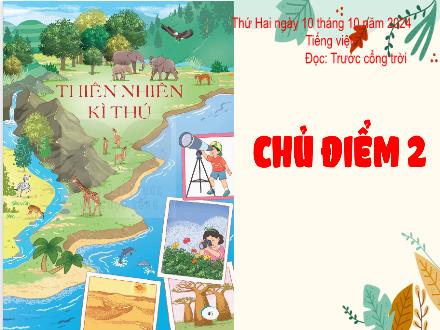 Bài giảng Tiếng Việt 5 (Kết nối tri thức) - Đọc: Trước cổng trời - Năm học 2024-2025