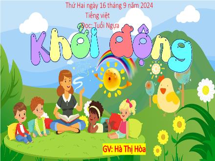 Bài giảng Tiếng Việt 5 (Kết nối tri thức) - Đọc: Tuổi Ngựa - Năm học 2024-2025 - Hà Thị Hòa