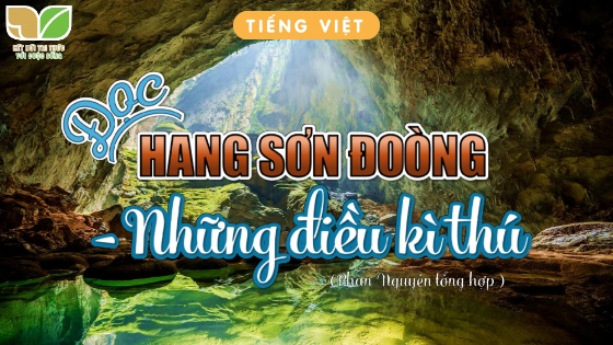 Bài giảng Tiếng Việt Lớp 5 (Kết nối tri thức) - Đọc: Hang Sơn Đoòng - Những điều kì thú