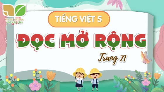 Bài giảng Tiếng Việt Lớp 5 (Kết nối tri thức) - Đọc mở rộng