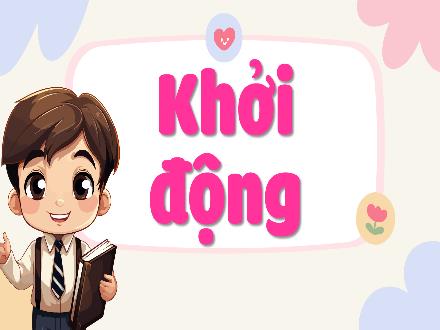 Bài giảng Tiếng Việt Lớp 5 (Kết nối tri thức) - Tìm hiểu cách viết đoạn văn nếu ý kiến tán thành một sự việc, hiện tượng