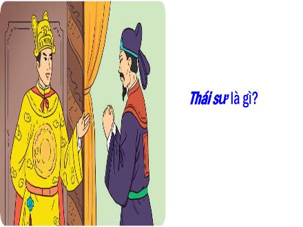 Bài giảng Tiếng Việt Lớp 5 - Tuần 22 - Bài đọc 3: Thái sư Trần Thủ Độ - Năm học 2024-2025 - Nguyễn Thị Thanh Xuân
