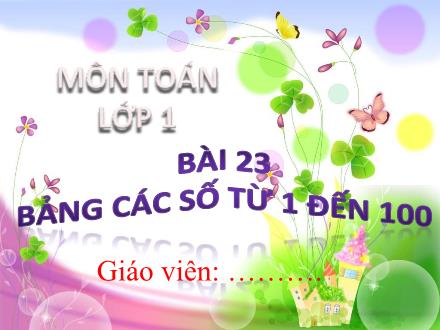 Bài giảng Toán 1 (Kết nối tri thức) - Bài 23: Bảng các số từ 1 đến 100