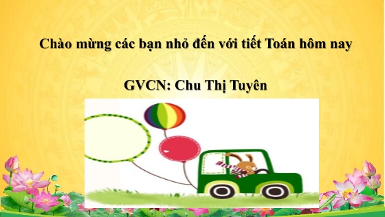 Bài giảng Toán 1 - Tuần 23 - Năm học 2024-2025 - Chu Thị Tuyên