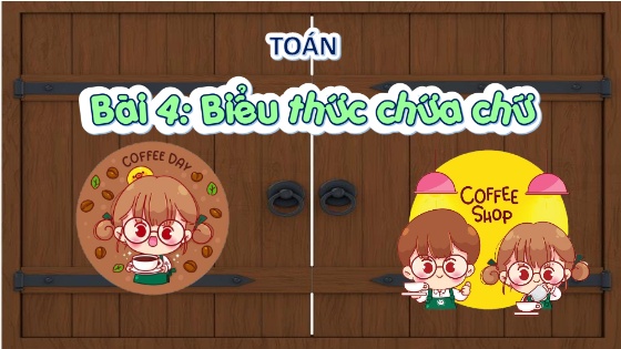 Bài giảng Toán 4 - Biểu thức chứa chữ