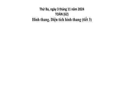 Bài giảng Toán 5 (Kết nối tri thức) - Hình thang. Diện tích hình thang (Tiết 3) - Năm học 2024-2025